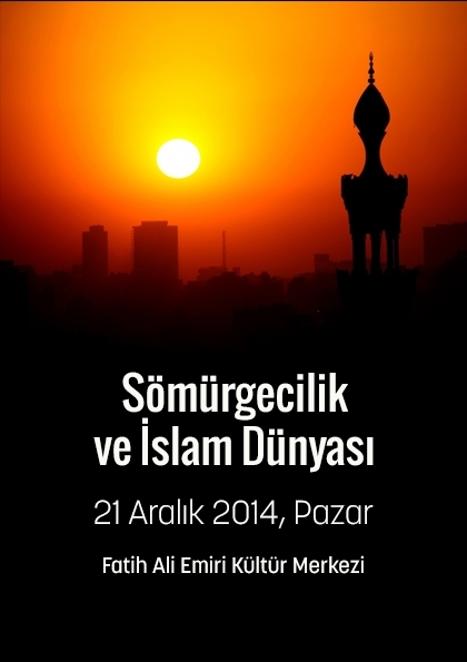 Sömürgecilik ve İslam Dünyası Etkinlik Afişi