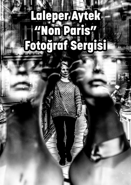 Laleper Aytek “Non Paris” Fotoğraf Sergisi Etkinlik Afişi