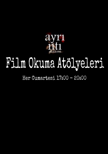 Cüneyt Cebenoyan ile Film Okuma Atölyesi Etkinlik Afişi