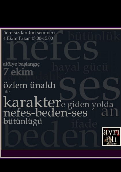"Karaktere Giden Yolda Nefes - Beden - Ses Bütünlüğü" Atölyesi Ücretsiz Tanıtım Semineri Etkinlik Afişi