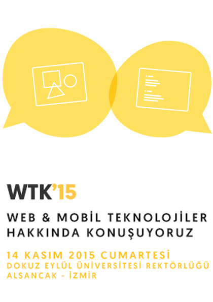WTK'15 - Web & Mobil Teknolojiler Hakkında Konuşuyoruz Etkinlik Afişi