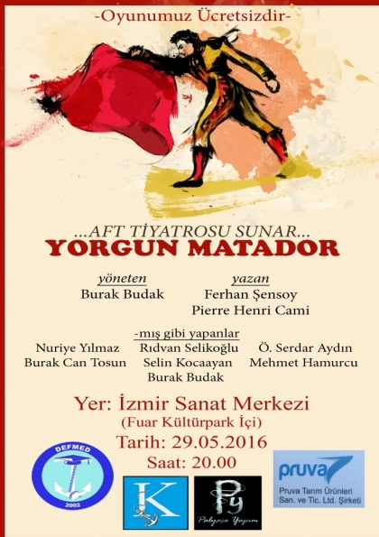 Yorgun Matador / Tiyatro Oyunu Etkinlik Afişi