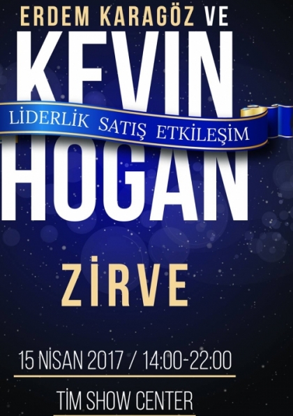 Kevin Hogan Erdem Karagöz Liderlik, Satış, Etkileşim Zirvesi Etkinlik Afişi