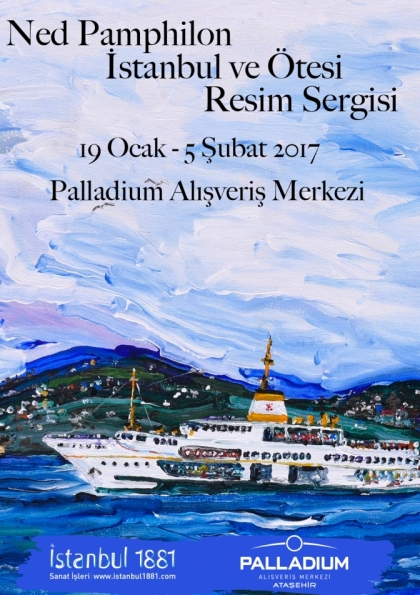 Ned Pamphilon ''İstanbul ve Ötesi'' Resim Sergisi Etkinlik Afişi