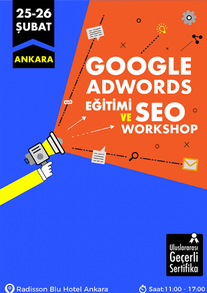 GOOGLE ADWORDS EĞİTİMİ VE SEO WORKSHOP (ANKARA) Etkinlik Afişi