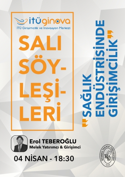 İTÜ GİNOVA Salı Söyleşisi: Erol Teberoğlu- Sağlık Endüstrisinde Girişimcilik Etkinlik Afişi