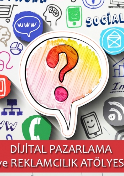Dijital Pazarlama, Sosyal Medya Yönetimi ve Reklamcılık Atölyesi Etkinlik Afişi