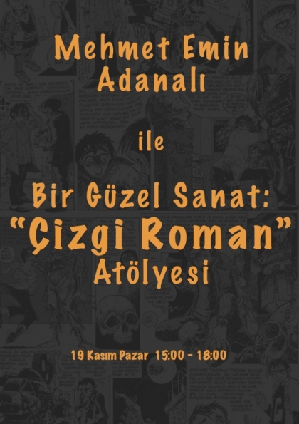 Mehmet Emin Adanalı  ile  Çizgi-Roman Atölyesi Etkinlik Afişi