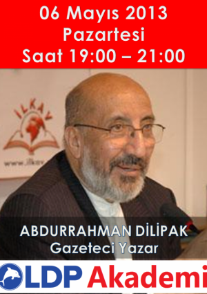 Gazeteci Yazar Abdurrahman Dilipak LDP Akademi'de Etkinlik Afişi