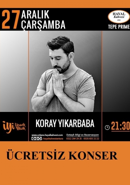 Koray Yıkarbaba Lansman Konseri - Hayal Kahvesi Tepe Prime - Ankara Etkinlik Afişi