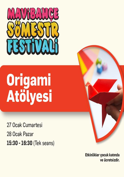 Mavibahçe Sömestr Festivali Origami Atölyesi Etkinlik Afişi