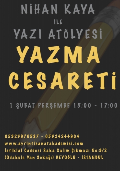 Nihan Kaya ile Yazı Atölyesi "Yazma Cesareti” Etkinlik Afişi