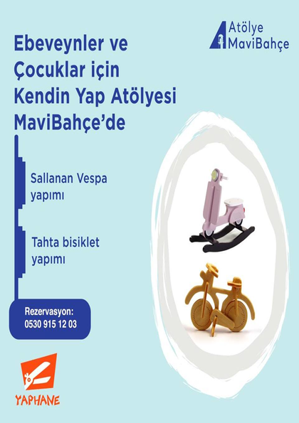 Ebeveynler ve Çocuklar İçin Kendin Yap Atölyesi MaviBahçe'de! Etkinlik Afişi