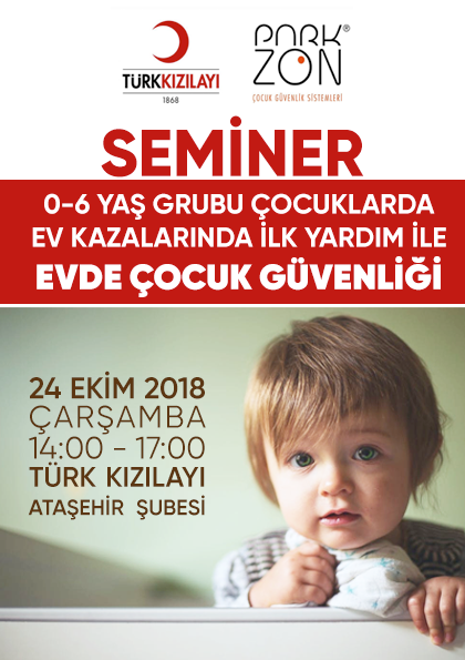 0-6 Yaş Grubu Çocuklarda Ev Kazalarında İlk Yardım ile Evde Çocuk Güvenliği Semineri Etkinlik Afişi