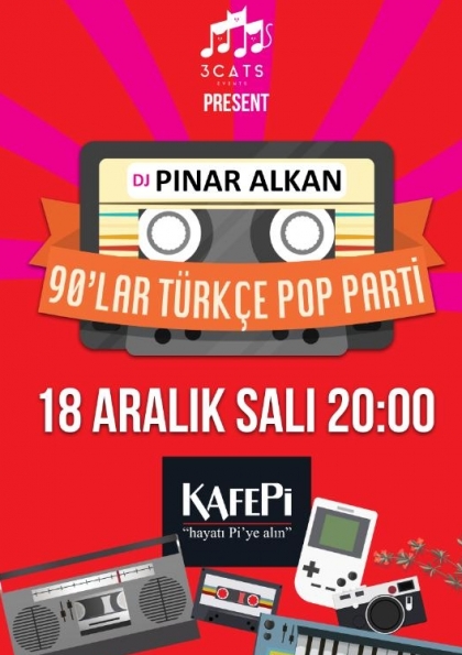 Dj Pınar Alkan - 90lar / Kafe Pİ Beşiktaş Etkinlik Afişi