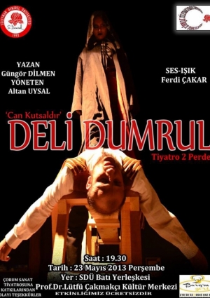 SDÜ Türkçe Topluluğu Tiyatro Kurulundan ''DELİ DUMRUL'' Etkinlik Afişi