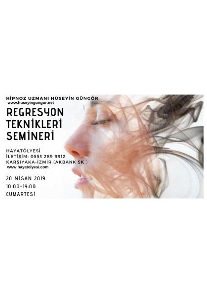 Regresyon Teknikleri Semineri - Hipnoz Uzmanı Hüseyin Güngör Etkinlik Afişi