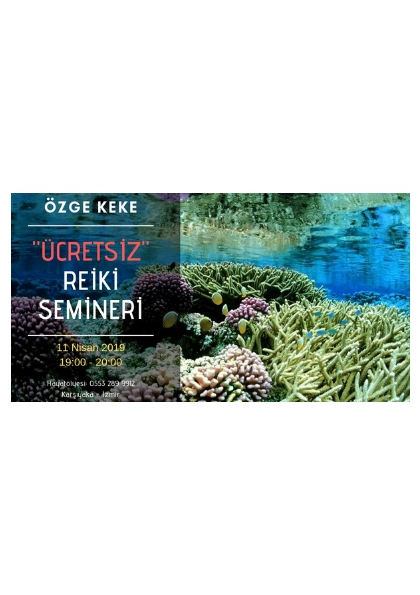 ÖZGE KEKE ''ÜCRETSİZ'' Reiki Tanıtım Semineri Etkinlik Afişi