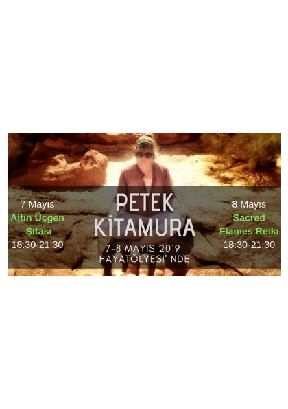 PETEK KİTAMURA  Altın Üçgen Şifası - Sacred Flames Reiki Etkinlik Afişi