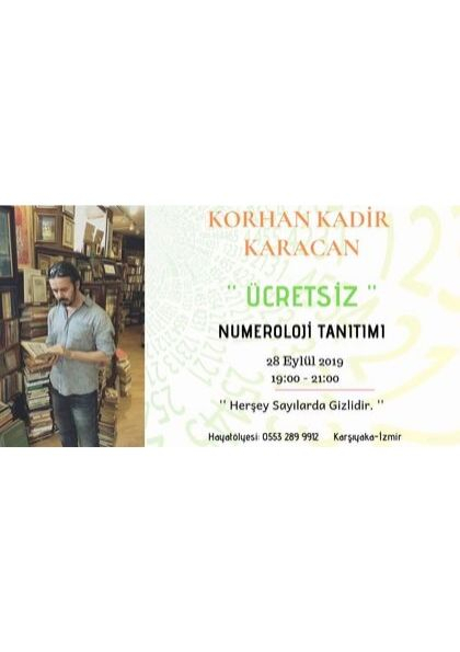 Korhan Kadir Karacan ile '' ÜCRETSİZ '' Numeroloji Tanıtımı Etkinlik Afişi