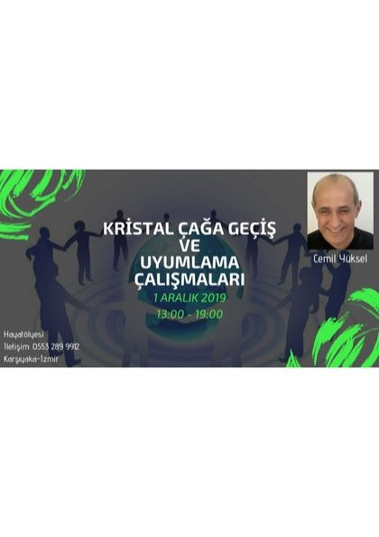 Cemil Yüksel ile Kristal Çağa Geçiş & Uyumlama Çalışmaları Etkinlik Afişi