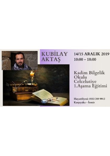 Kubilay Aktaş ile Kadim Bilgelik Okulu / Celcelutiye 1.Aşama Eğitimi Etkinlik Afişi