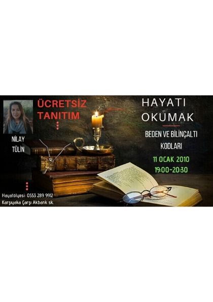 ÜCRETSİZ TANITIM !!!! Hayatı Okumak - Beden ve Bilinçaltı Kodları Etkinlik Afişi