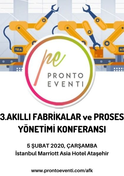 3.Akıllı Fabrikalar ve Proses Yönetimi Konferansı - 5 Şubat 2020, Çarşamba - Marriott Asia Hotel Ataşehir Etkinlik Afişi