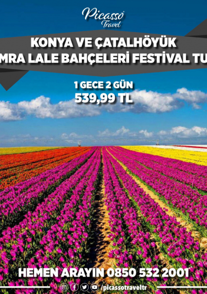 KONYA VE ÇATALHÖYÜK ÇUMRA LALE BAHÇELERİ FESTİVAL TURU Etkinlik Afişi