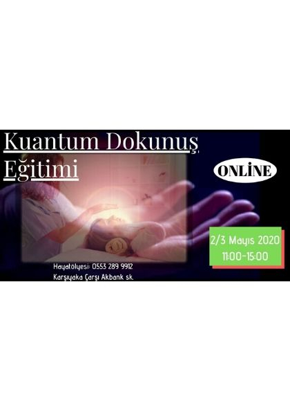 '' ONLİNE ''Kuantum Dokunuş Eğitimi Etkinlik Afişi