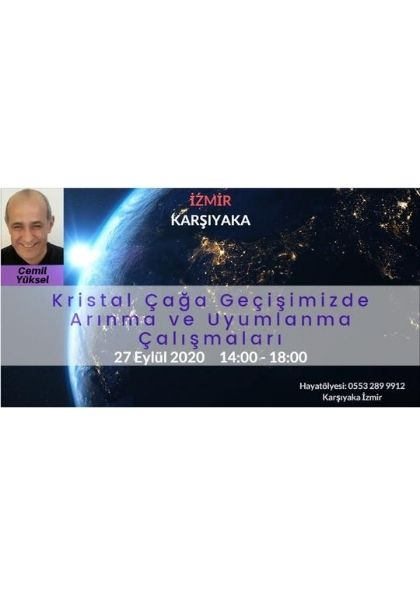 Kristal Çağa Geçişimizde Arınma ve Uyumlanma Çalışmaları Etkinlik Afişi