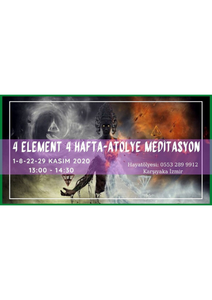 4 Element 4 Hafta - Atölye Meditasyon Etkinlik Afişi