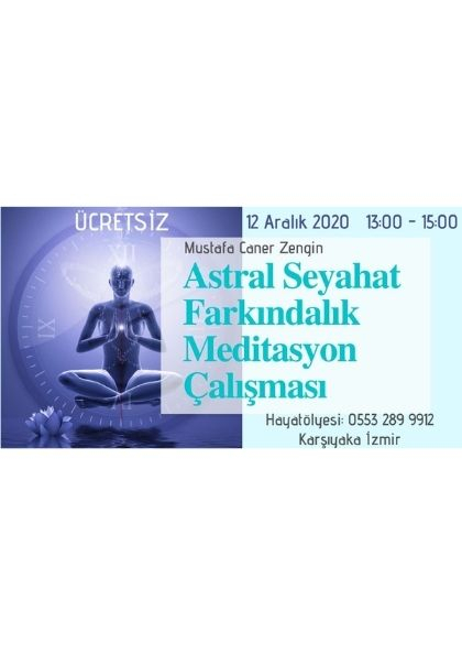 '' ÜCRETSİZ '' Astral Seyahat Farkındalık Meditasyon Çalışması Etkinlik Afişi