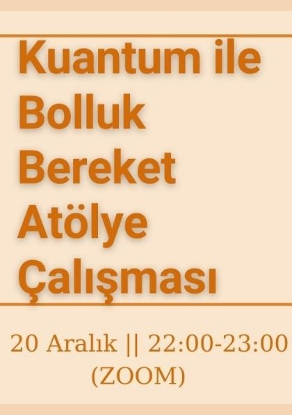 Kuantum ile Bolluk Bereket Atölye Çalışması Etkinlik Afişi