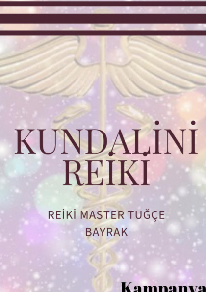 Kundalini Reiki 1. Seviye Uyumlama ve Uygulayıcılık Etkinlik Afişi