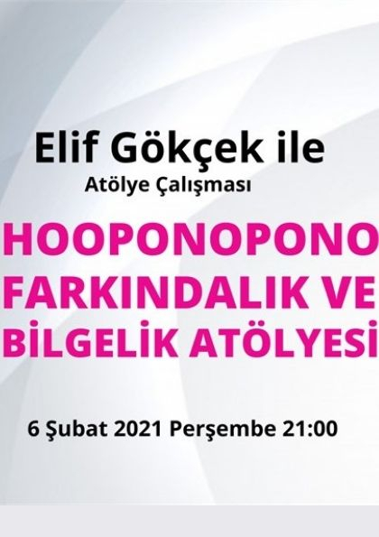 Hooponopono Farkındalık ve Bilgelik Atölyesi Etkinlik Afişi