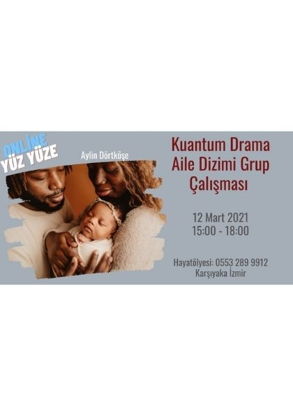 Kuantum Drama Aile Dizimi Grup Çalışması Etkinlik Afişi