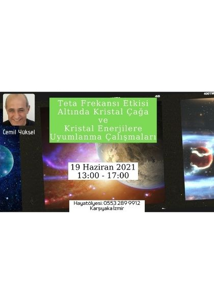 Teta Frekansı Etkisi Altında Kristal Çağ ve Kristal Enerjilere Uyumlanma Çalışmaları Etkinlik Afişi