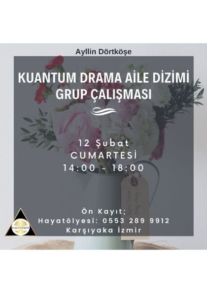 Kuantum Drama Aile Dizimi Grup Çalışması Etkinlik Afişi