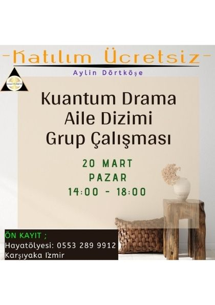 Kuantum Drama Aile Dizimi Grup Çalışması Etkinlik Afişi