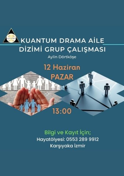 Kuantum Drama Aile Dizilimi Grup Çalışması Etkinlik Afişi