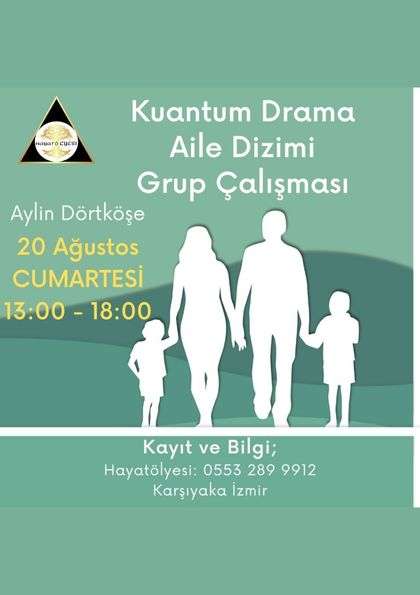 Kuantum Drama Aile Dizilimi Grup Çalışması Etkinlik Afişi