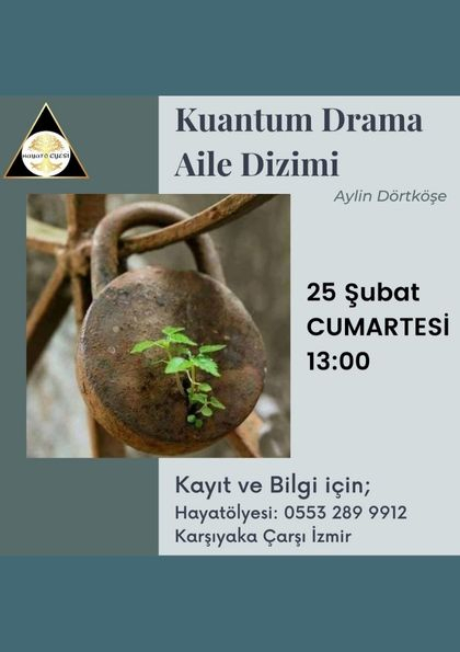 Kuantum Drama Aile Dizilimi Grup Çalışması Etkinlik Afişi