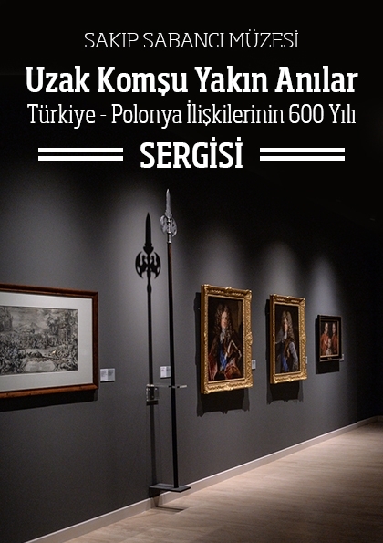 Uzak Komşu Yakın Anılar Türkiye-Polonya İlişkilerinin 600 Yılı Sergisi Etkinlik Afişi