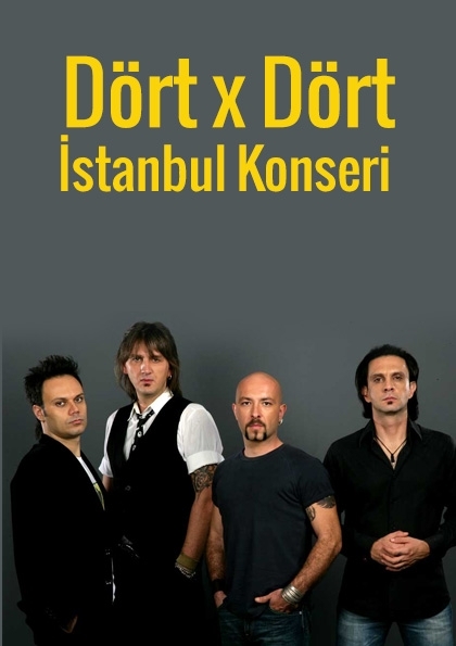 Dört x Dört İstanbul Konseri Etkinlik Afişi