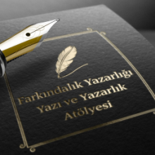 Farkındalık Yazarlığı Yazı ve Yazarlık Atölyesi Resmi